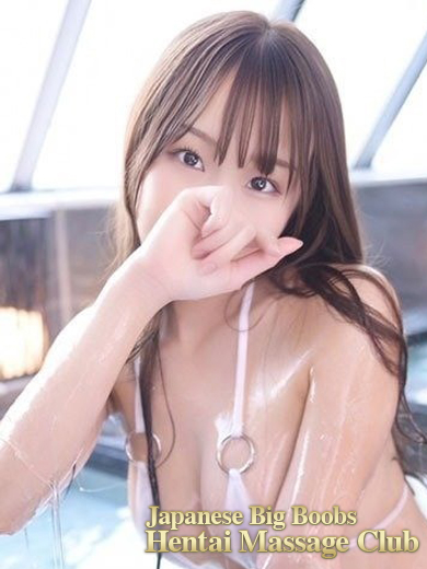 Japanese Big Boobs Hentai Massage Club Tokyo (출장)에스테틱/퇴폐마사지 콜걸 RINKA