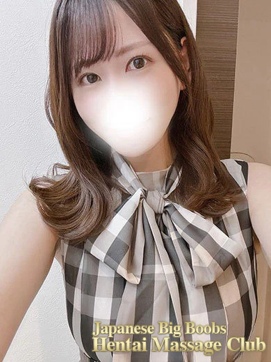 Japanese Big Boobs Hentai Massage Club Tokyo (上门)色情按摩/回春 服务 MONE