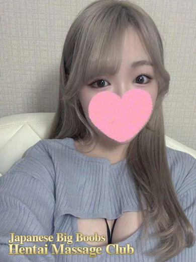 Japanese Big Boobs Hentai Massage Club Tokyo (上門)色情按摩/回春 服務 FUUA