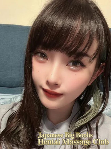 Japanese Big Boobs Hentai Massage Club Tokyo nuru massage Service outcall REONA