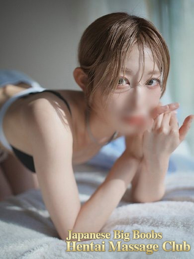 Japanese Big Boobs Hentai Massage Club Tokyo (출장)에스테틱/퇴폐마사지 콜걸 HIBIKI