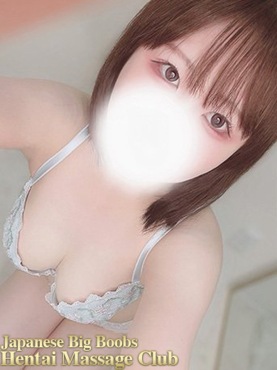 Japanese Big Boobs Hentai Massage Club Tokyo (上門)色情按摩/回春 服務 KOYUKI
